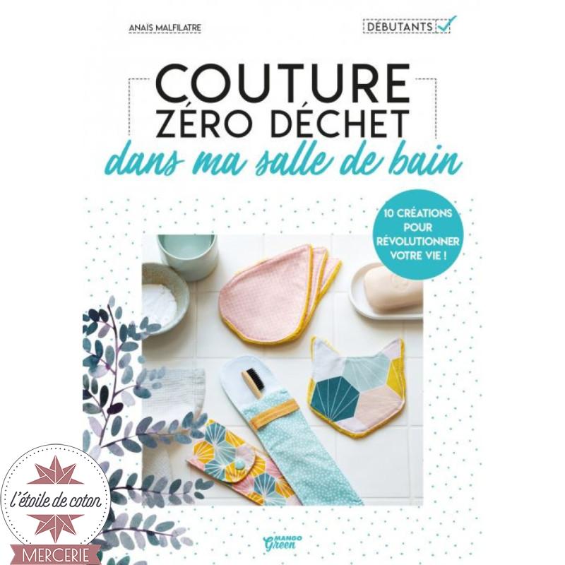 Livre "Couture Zéro Déchet dans ma salle de bain" - Anaïs Malfilâtre
