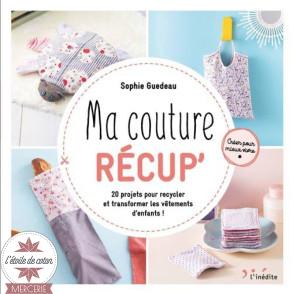 Livre "Ma couture récup - 20 projets pour recycler" - Sophie GUEDEAU